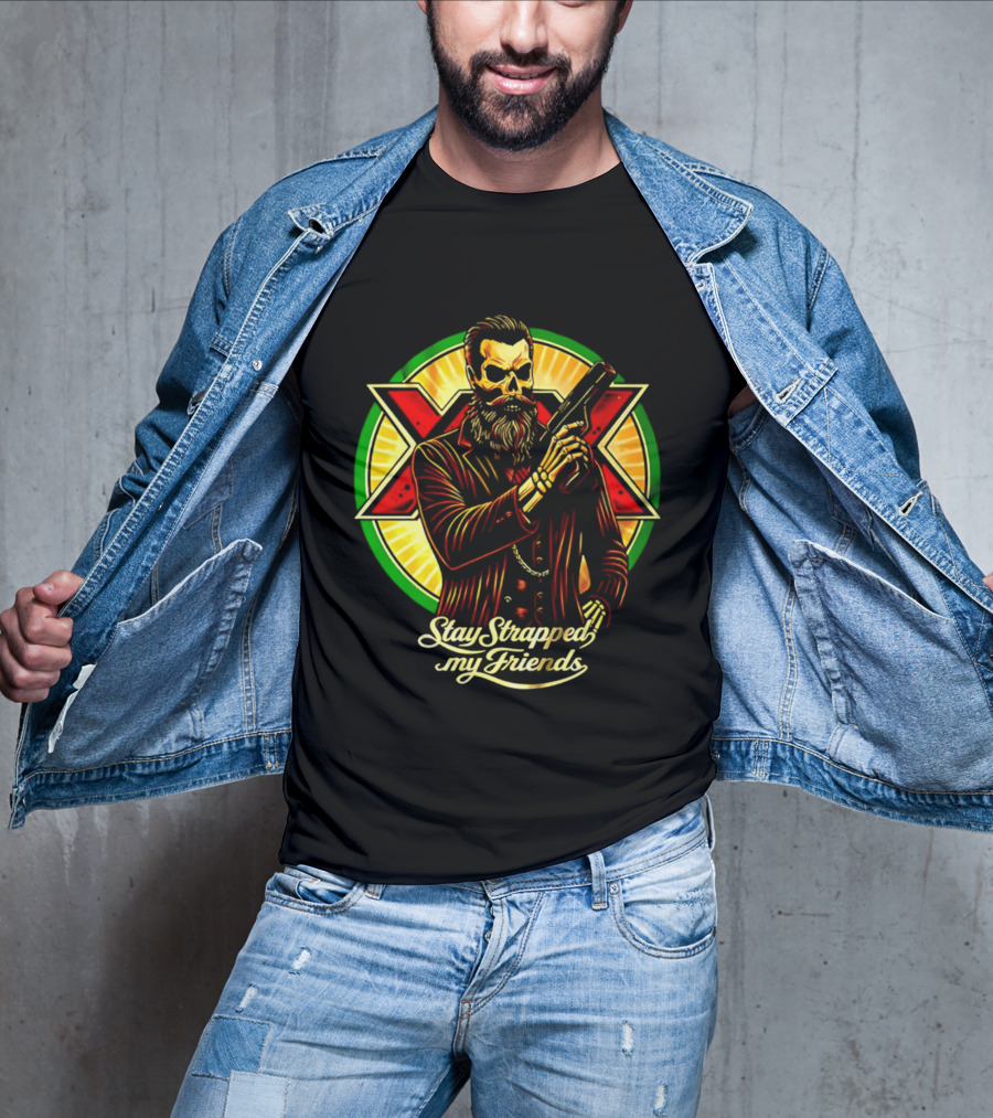 Stay Strapped My Friends Skeleton With Suit And Gun Crossed Circle T-Shirt