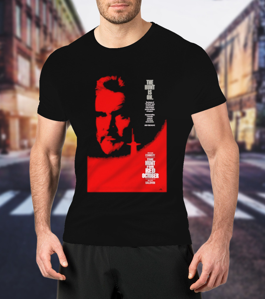 The Hunt Is On For The Hunt For Red October 1990 Movie Sean Connery Alec Baldwin T-Shirt