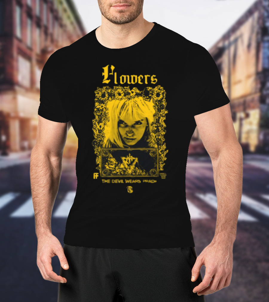 Flowers The Devil Wears Prada Eyes T-Shirt