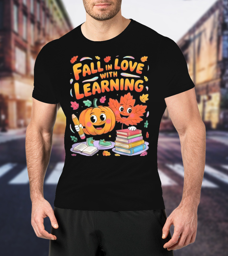 Fall In Love With Learning Autumn Pumpkin And Leaf With Books And Stationery T-Shirt