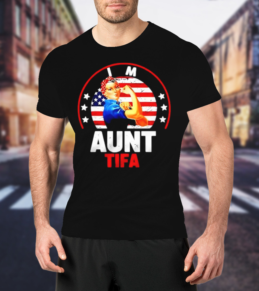 I Am Aunt Tifa Rosie Riveter USA Flag T-Shirt