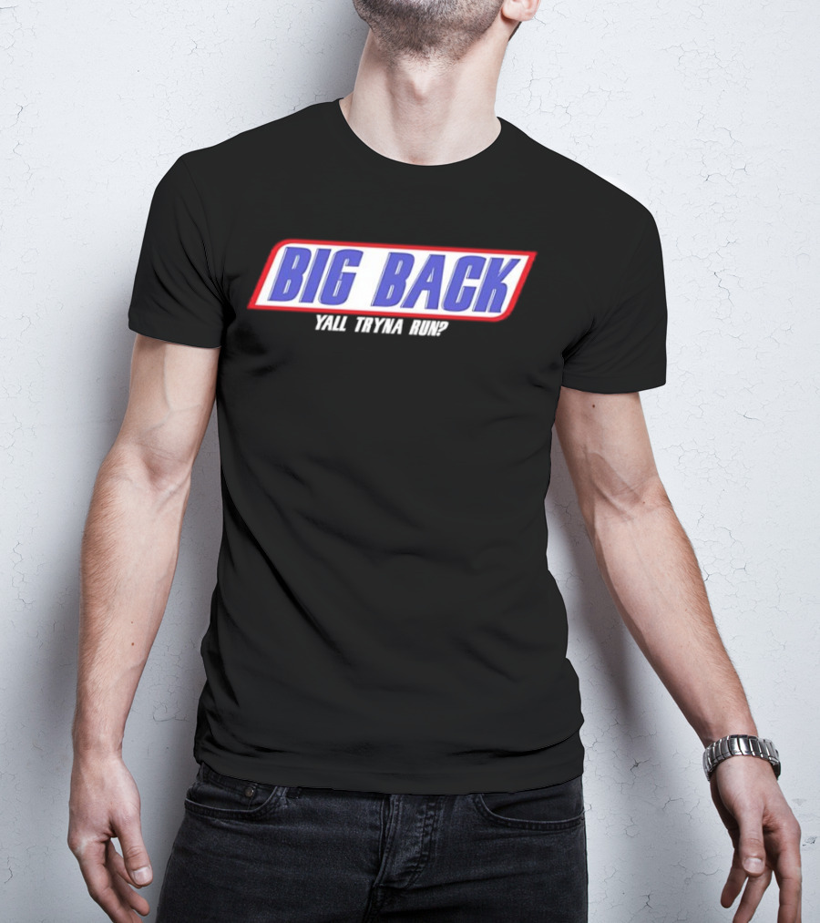 Big Back Yall Tryna Run Racing Style T-Shirt