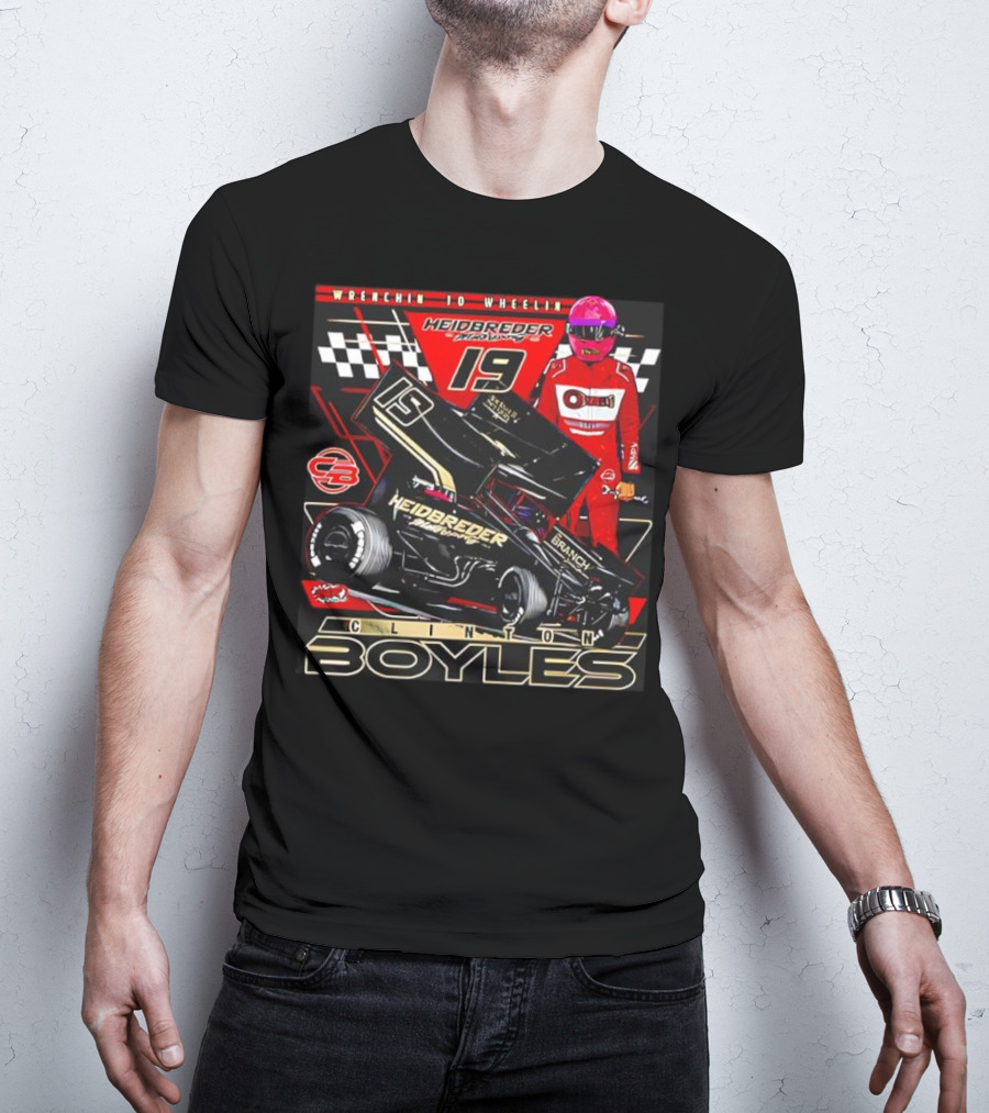 Wrenchin To Wheelin Heidbreder Racing 19 Clinton Boyles T-Shirt