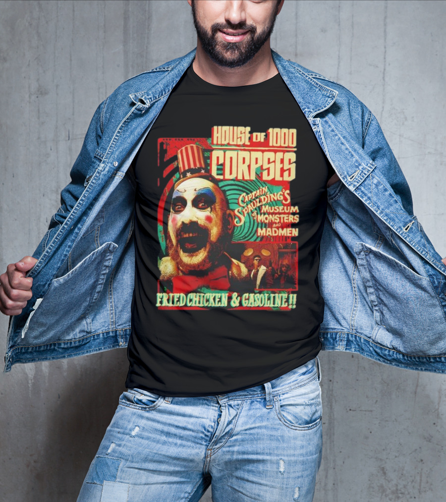 House Of 1000 Corpses Captain Spaulding's Museum Of Monsters And Madmen Fried Chicken And Gasoline T-Shirt