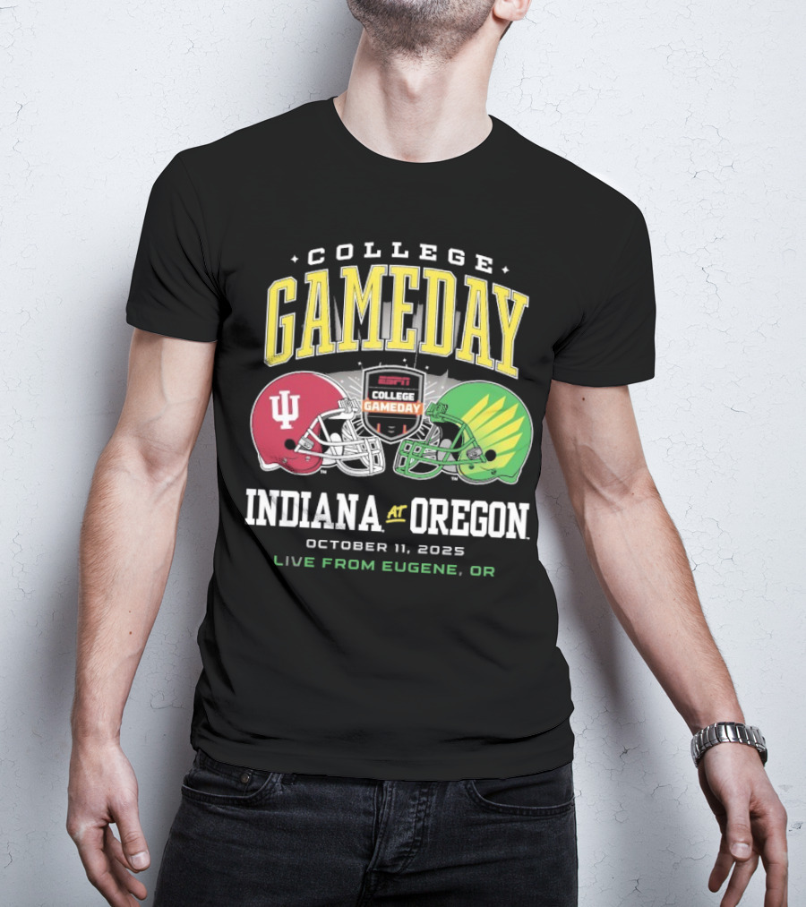 Indiana Hoosiers Vs Oregon Ducks College GameDay October 11 2025 Live From Eugene OR T-Shirt