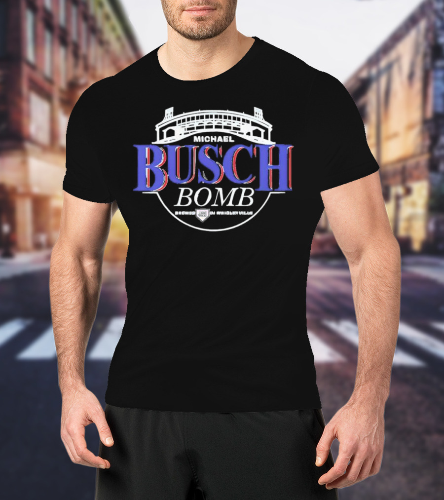 Michael Busch Bomb Brewed In Wrigleyville Stadium Style T-Shirt
