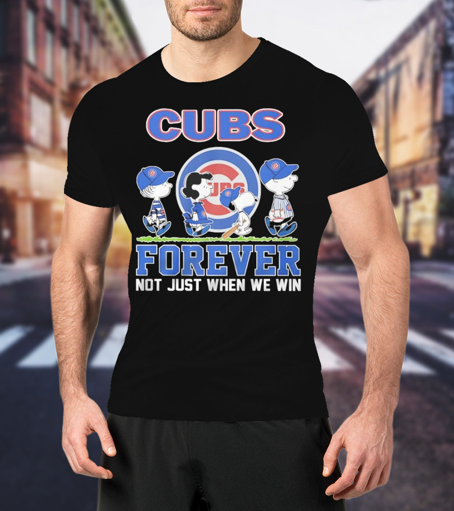 Cubs Forever Peanuts Comic Not Just When We Win T-Shirt