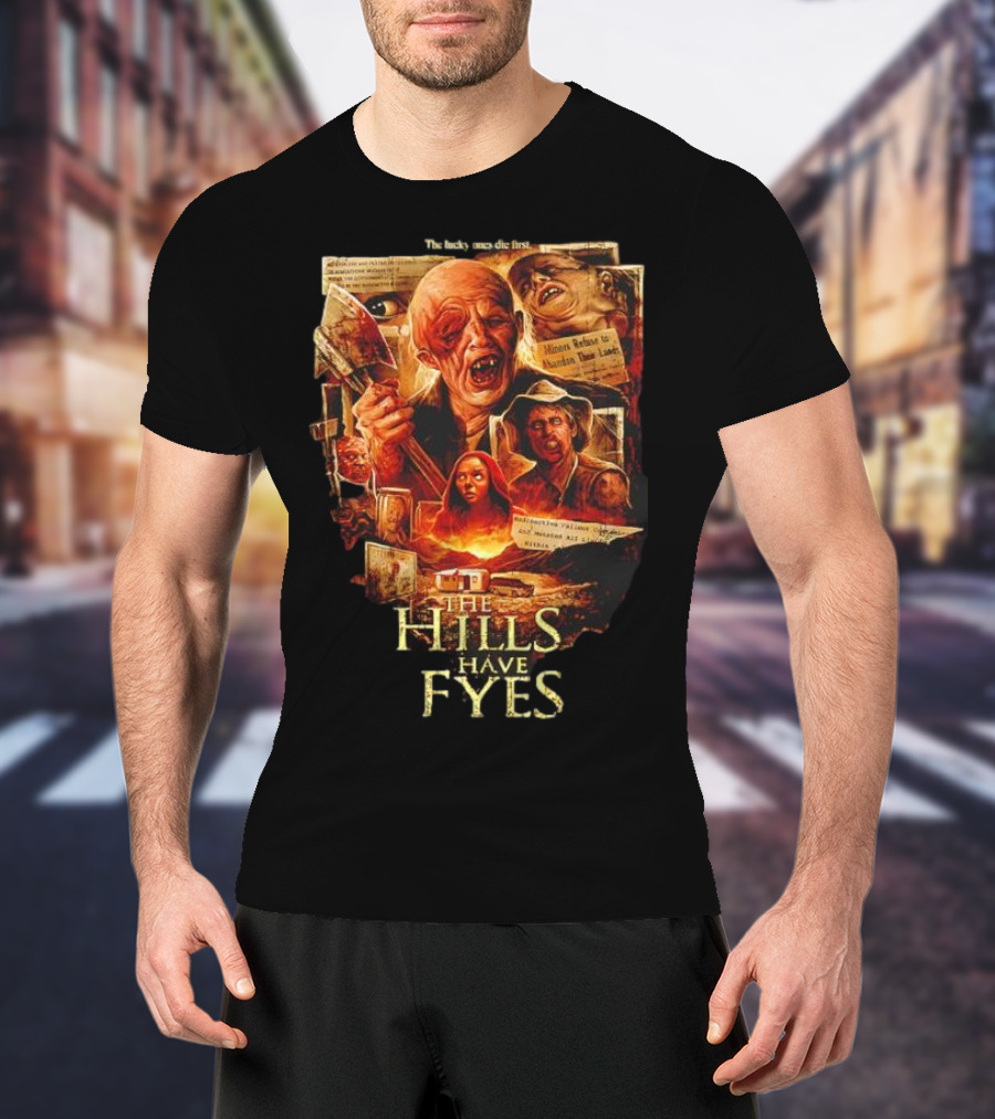 The Hills Have Eyes Horror With Mutants And Quotes T-Shirt