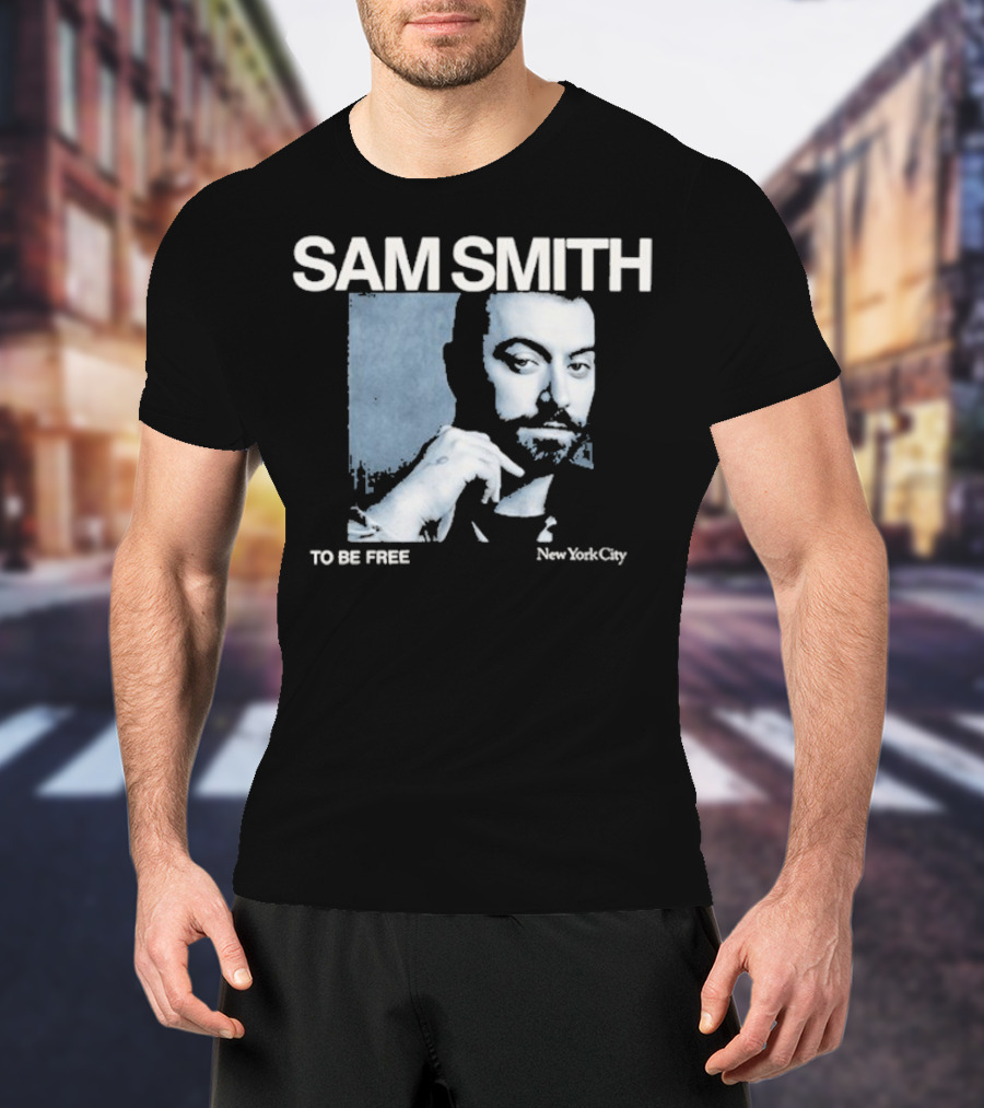 SAM SMITH TO BE FREE NEW YORK CITY T-Shirt