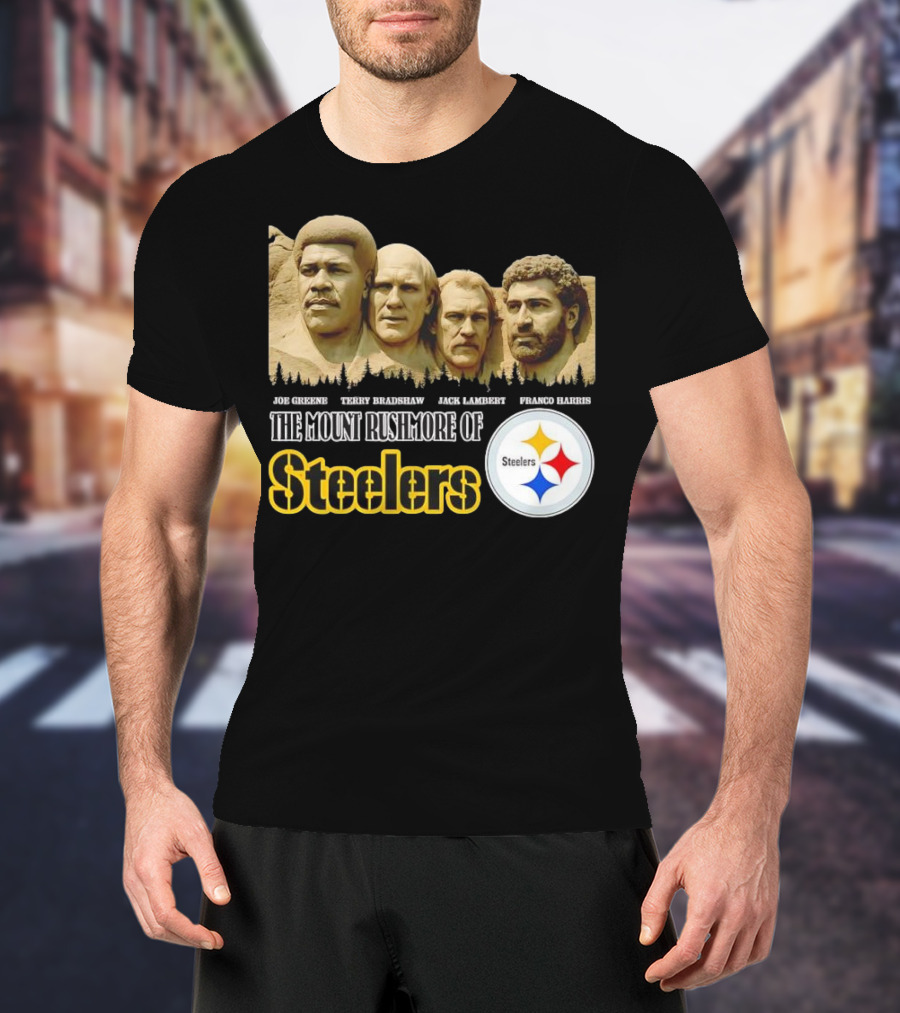 Joe Greene Terry Bradshaw Jack Lambert Franco Harris The Mount Rushmore Of Steelers T-Shirt