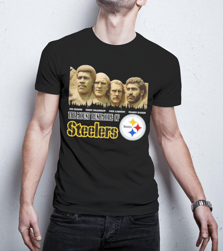 Joe Greene Terry Bradshaw Jack Lambert Franco Harris The Mount Rushmore Of Steelers T-Shirt