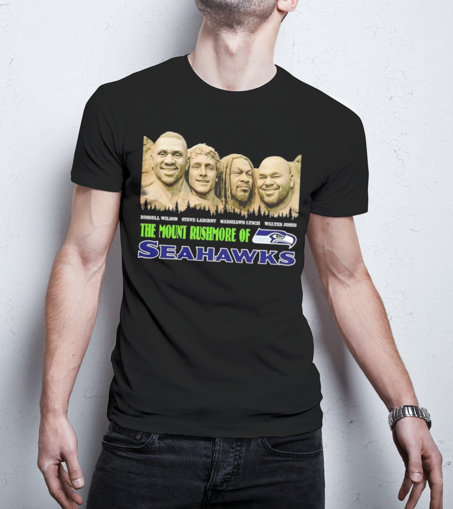 The Mount Rushmore Of Seahawks Russell Wilson Steve Largent Marshawn Lynch Walter Jones T-Shirt