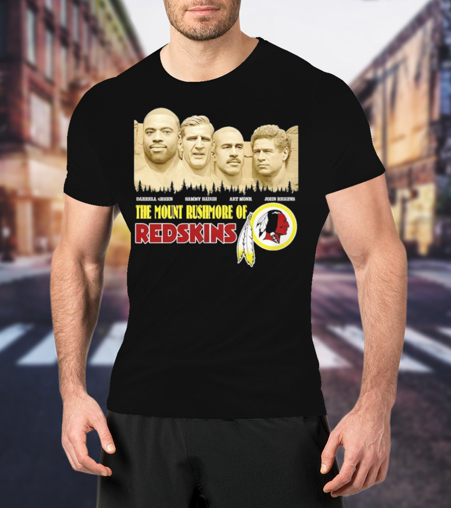 The Mount Rushmore Of Redskins Darrell Green Sammy Baugh Art Monk John Riggins T-Shirt