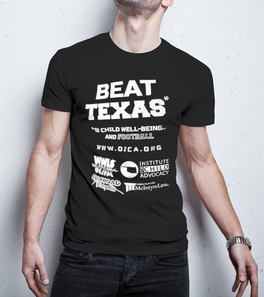 Beat Texas Oklahoma Institute Child Well-Being Football Www.oica.org T-Shirt