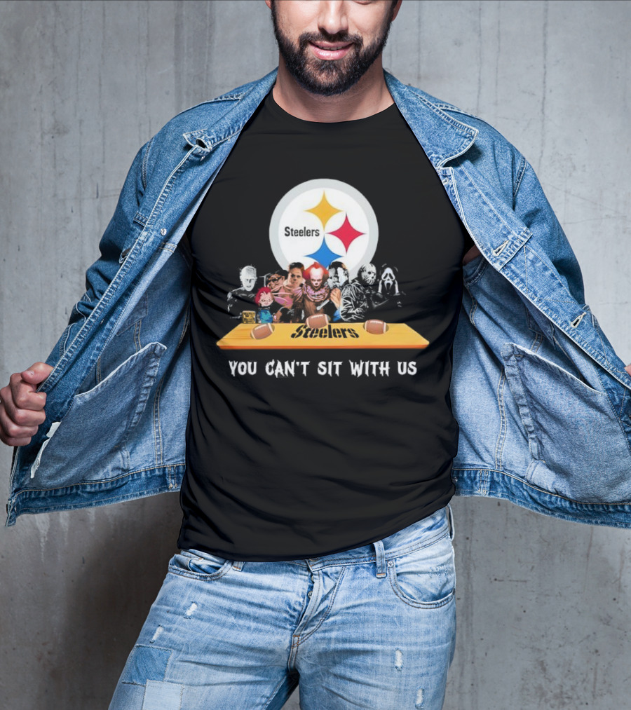 Pittsburgh Steelers Halloween Horror Movies You Can't Sit With Us T-Shirt