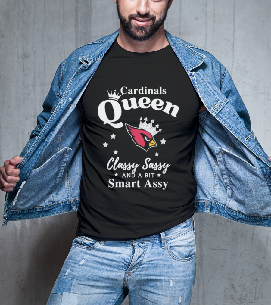 Cardinals Queen Classy Sassy Smart Assy Arizona NFL Football Fan Apparel T-Shirt