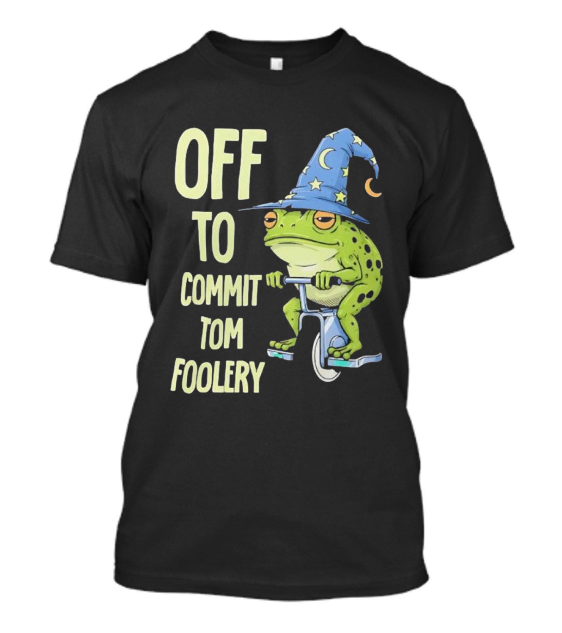 Frog Wizard On Unicycle Off To Commit Tom Foolery Lupin Hat T-Shirt