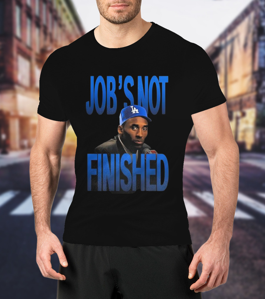 Job's Not Finished Kobe Los Angeles Dodgers 2025 Champions T-Shirt