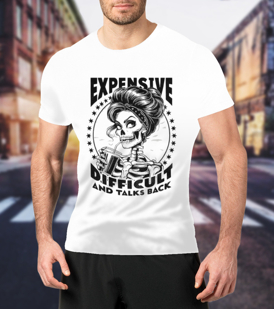 Vintage Girl Skeleton Expensive Difficult And Talks Back T-Shirt