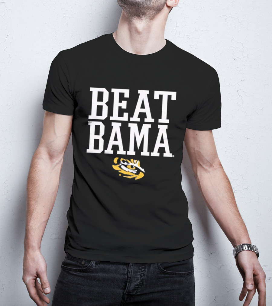 Beat Bama LSU Tigers Eyes T-Shirt