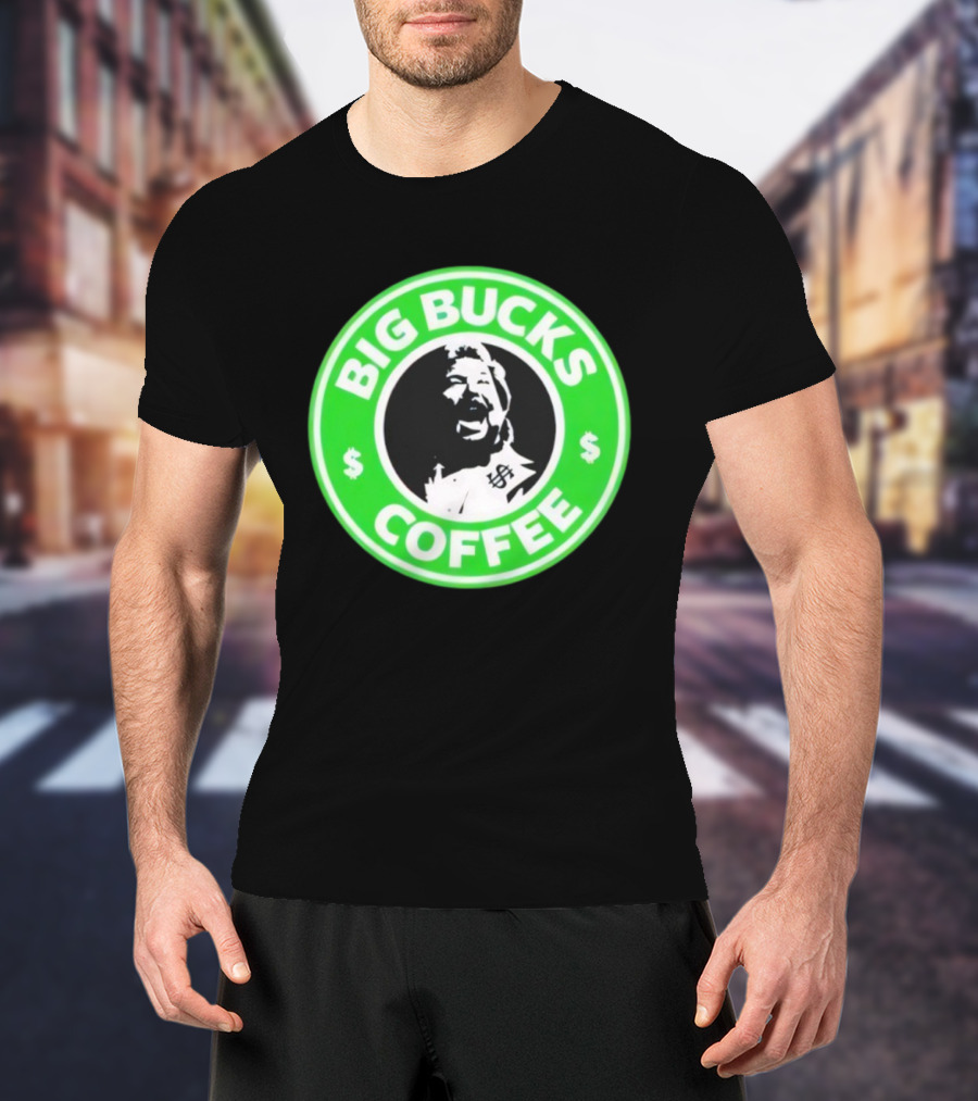 Ted DiBiase Big Bucks Coffee Parody Design T-Shirt