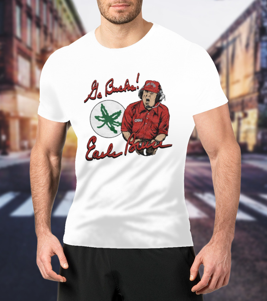 Ohio State Go Bucks Earle Bruce OSU Coaching Legacy T-Shirt