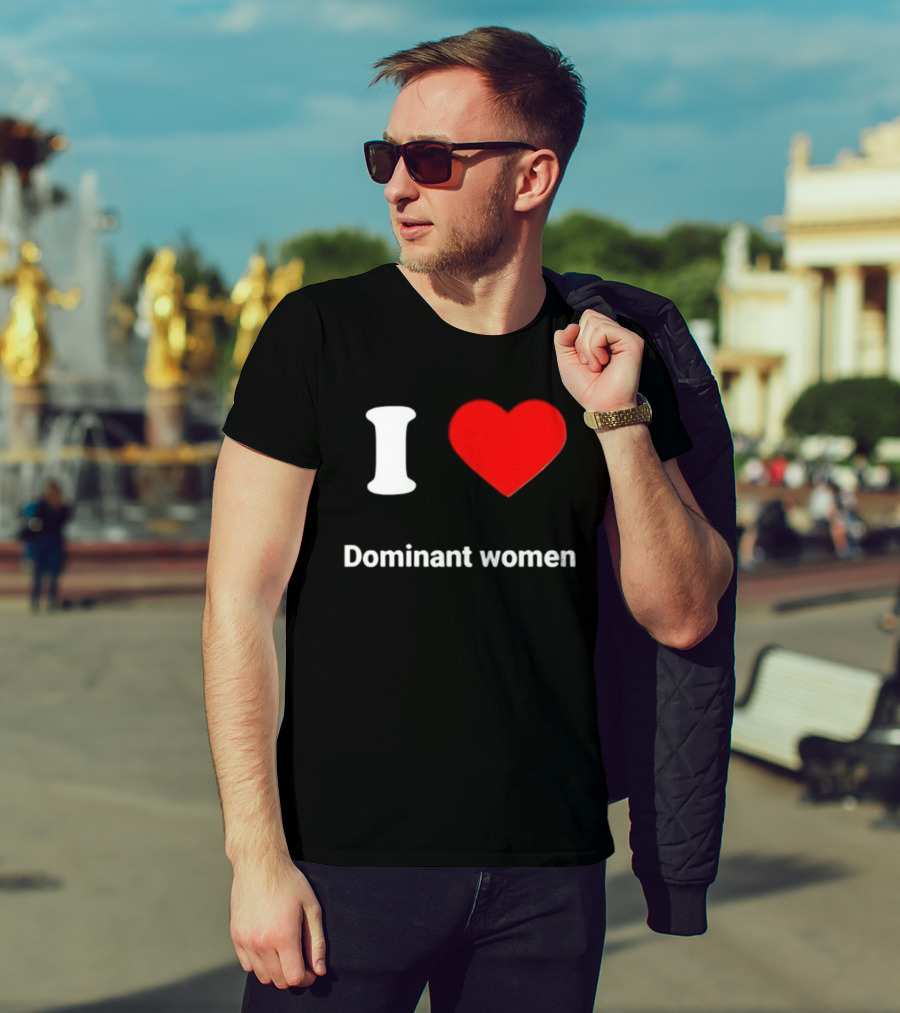 I Love Dominant Women Red Heart T-Shirt