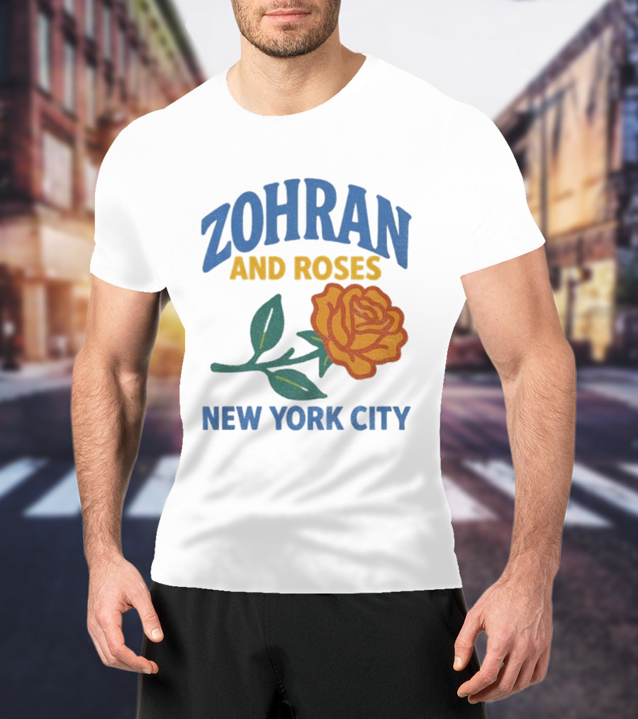 Zohran And Roses New York City Roti And Roses Mayor Mamdani T-Shirt