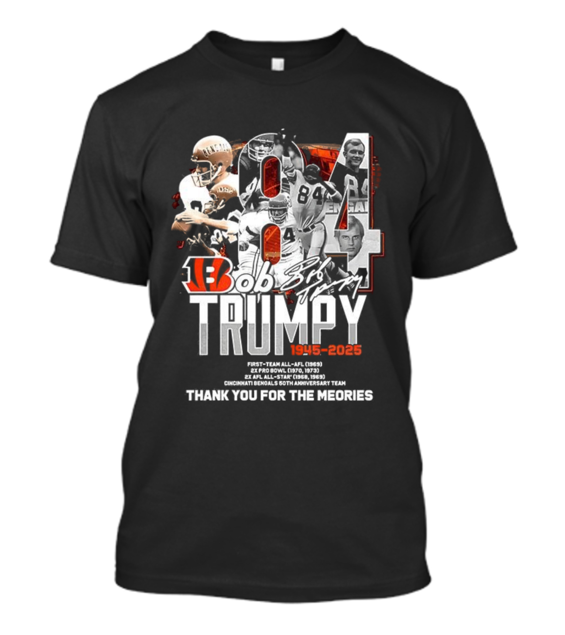 Bob Trumpy 84 Cincinnati Bengals Legacy 1945-2023 Thank You For The Memories T-Shirt