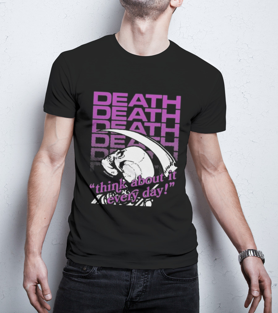Death Think About It Every Day Skull Pink Reaper T-Shirt