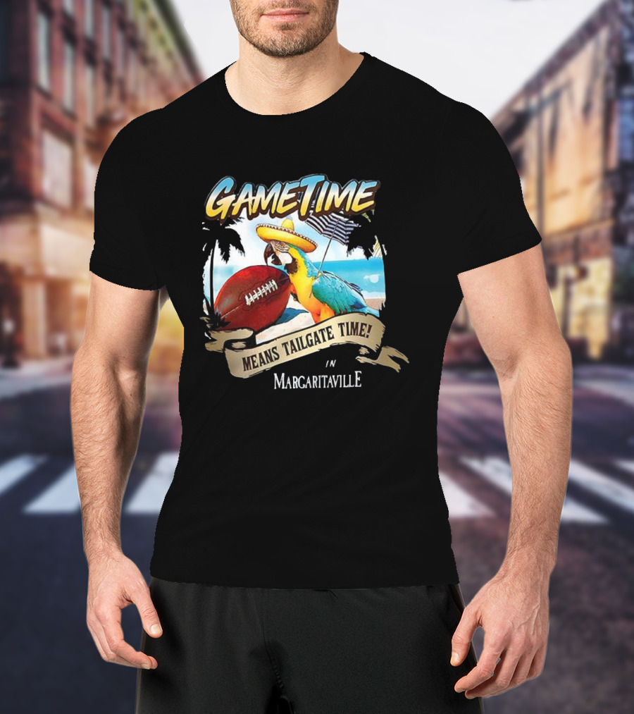 Game Time Means Tailgate Time In Margaritaville Football Parrot Beach Scene T-Shirt