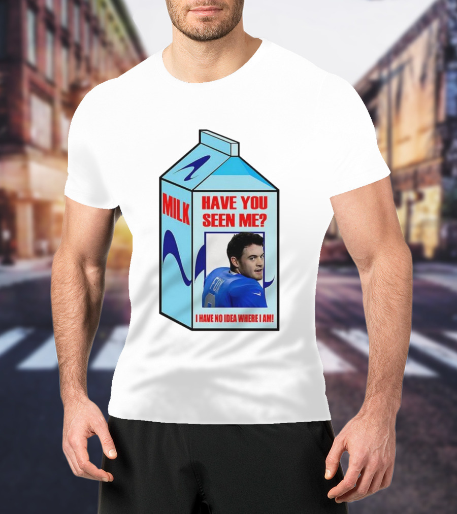 Jack Fox Detroit Lions Have You Seen Me Meme Milk Carton I Have No Idea Where I Am T-Shirt