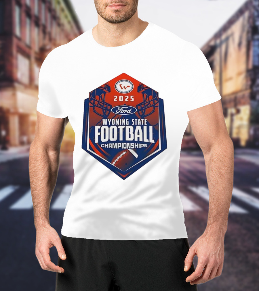 2025 Ford Wyoming State Football Championships T-Shirt