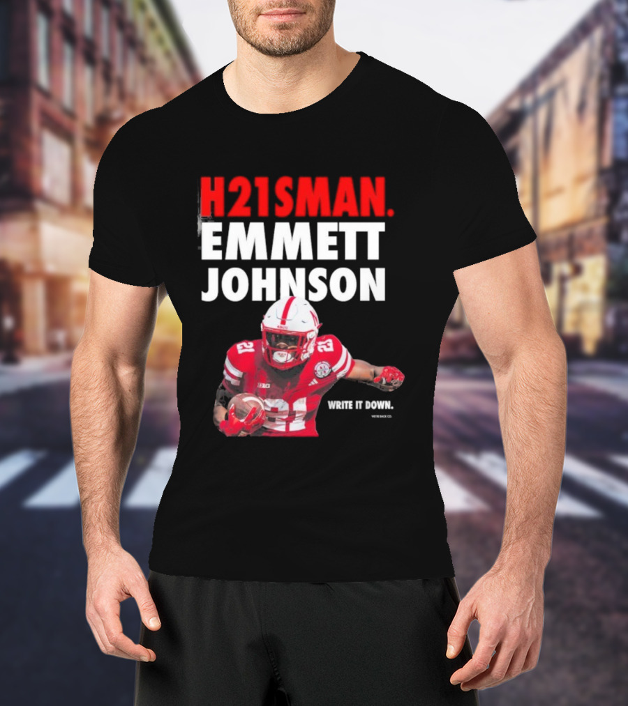 H21sman Emmett Johnson Write It Down Nebraska Cornhuskers T-Shirt