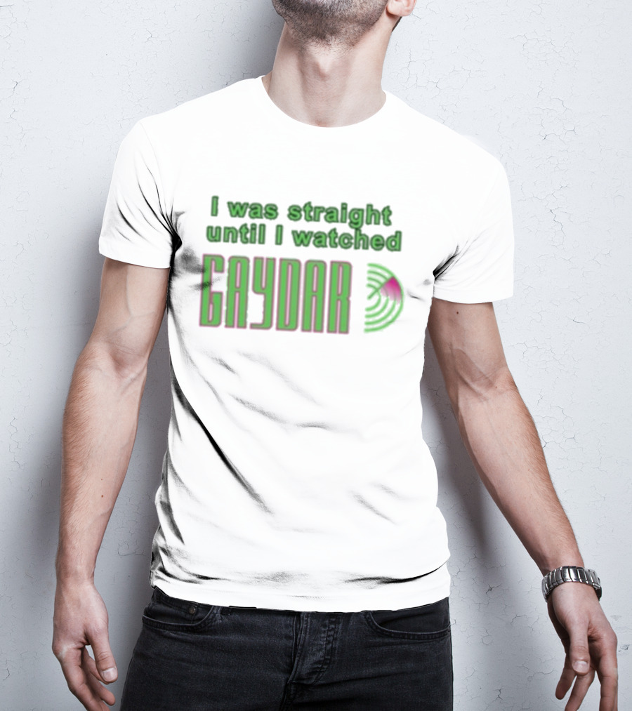 Mutuals Media I Was Straight Until I Ed Gaydar Pink And Green LGBTQ+ Humor T-Shirt
