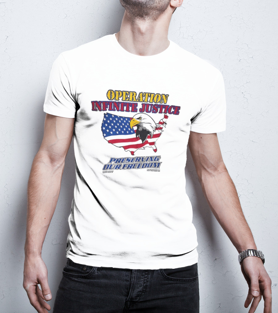 Operation Infinite Justice Eagle USA Flag Preserving Our Freedom T-Shirt
