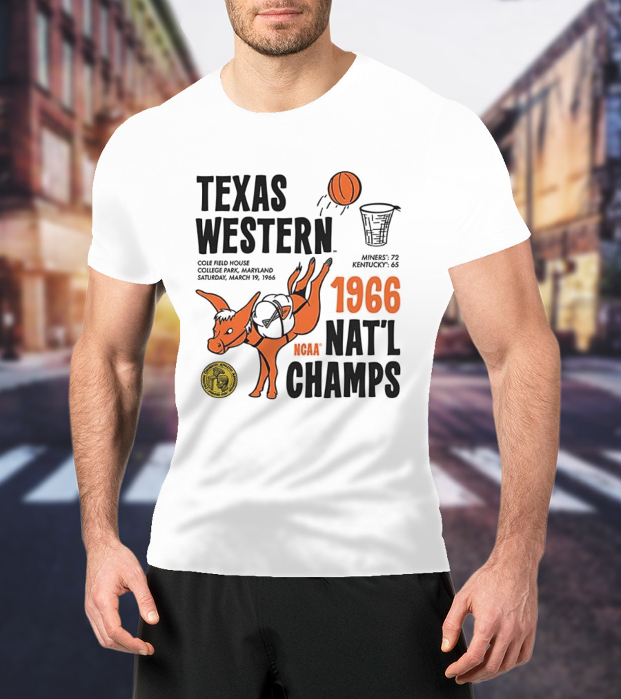Texas Western 1966 NCAA Nat'l Champs Defeat Kentucky Miners 72-65 T-Shirt