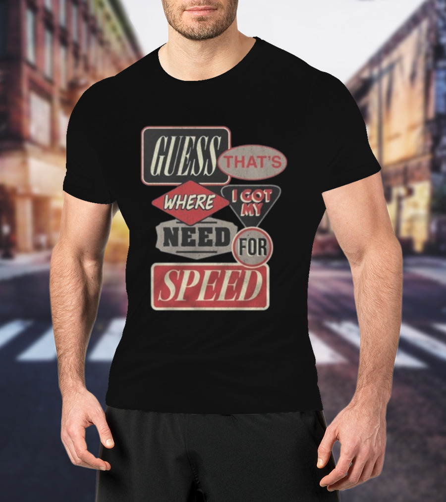 Morgan Wallen East TN Guess That's Where I Got My Need For Speed T-Shirt