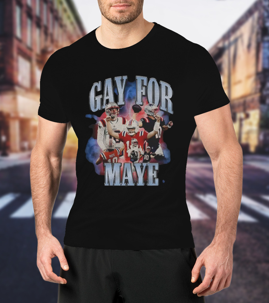 Gay For Maye New England Patriots Football Theme T-Shirt