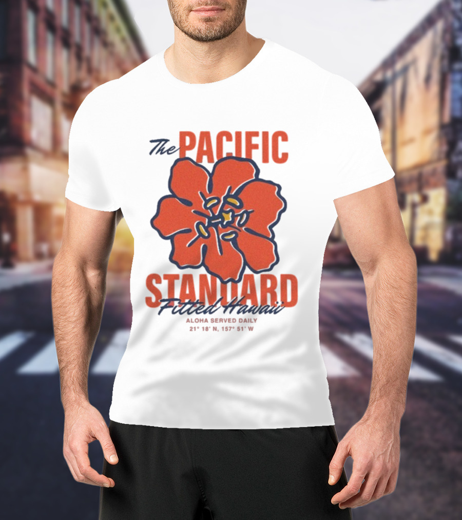 The Pacific Standard Fitted Hawaii Aloha Served Daily 21°18'N 157°51'W T-Shirt