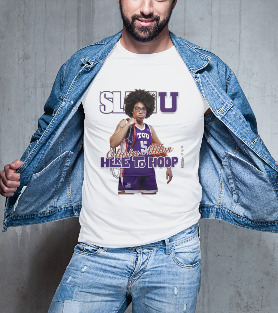 SlamU Olivia Miles TCU Basketball Here To Hoop T-Shirt