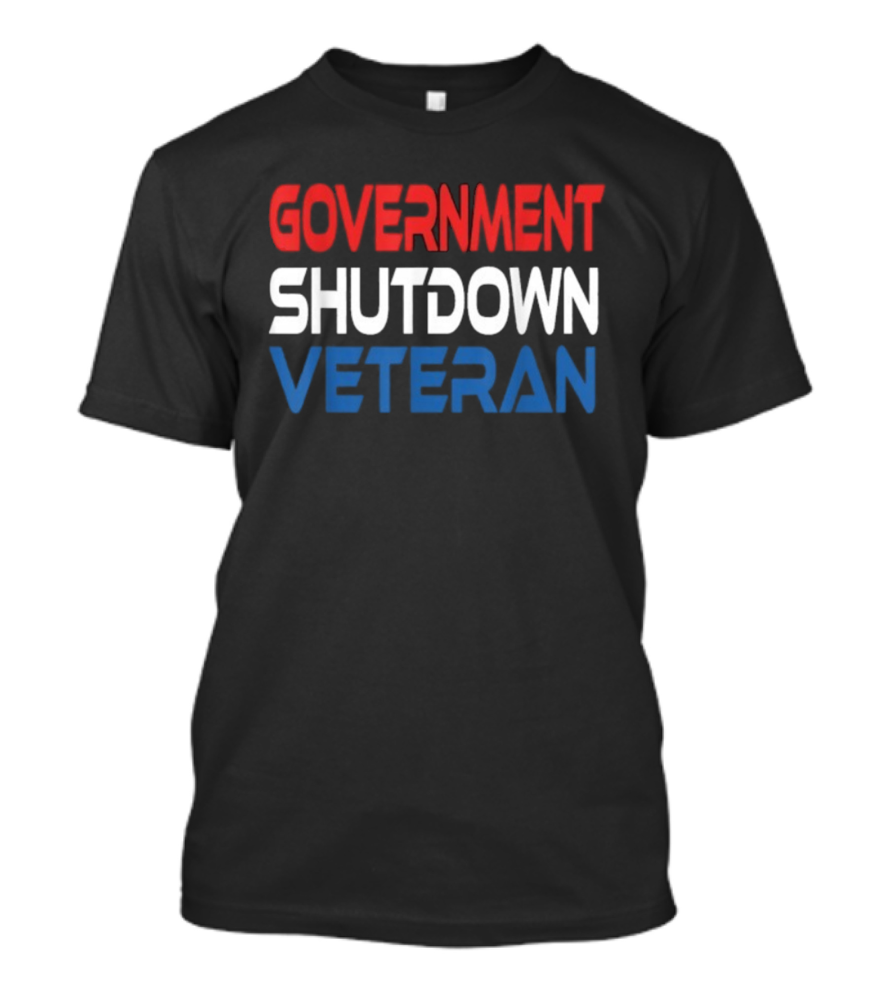 Government Shutdown Veteran Bold Red White Blue Text T-Shirt