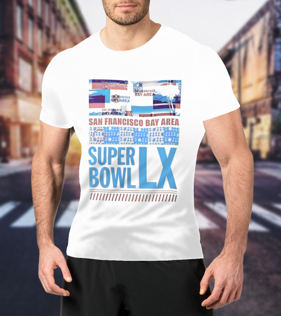 San Francisco Bay Area Super Bowl LX NFL 49ers Iconic Football Event 2026 T-Shirt