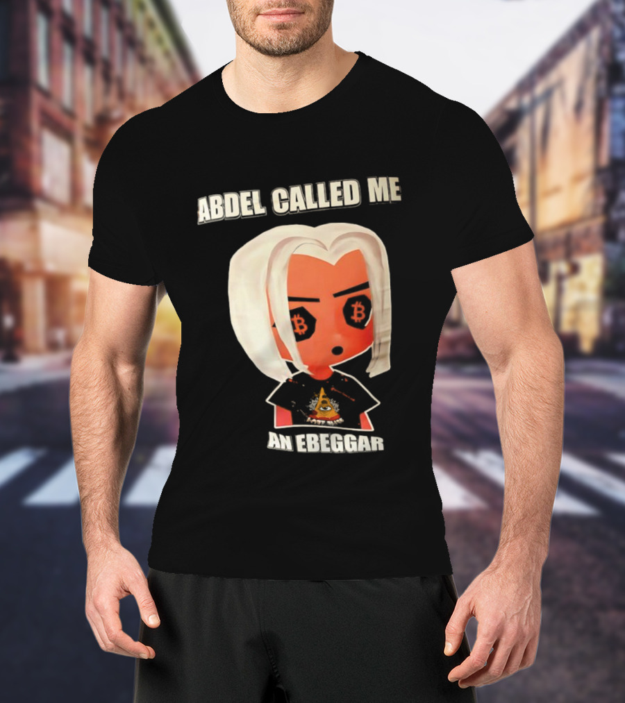 Abdel Called Me An Ebeggar Bitcoin Anime Character T-Shirt