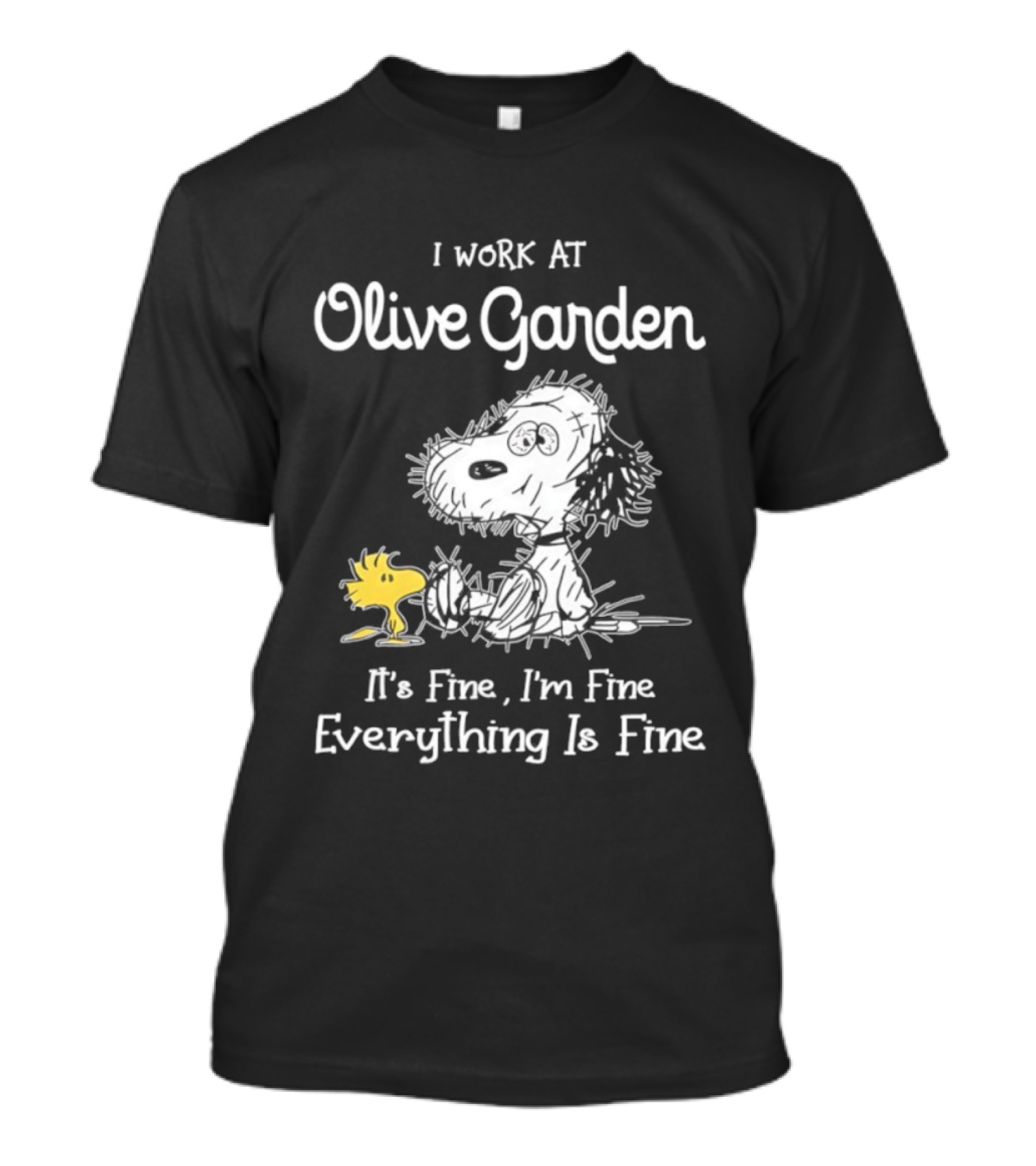 Snoopy Woodstock Olive Garden I Work It's Fine I'm Fine Everything Is Fine T-Shirt