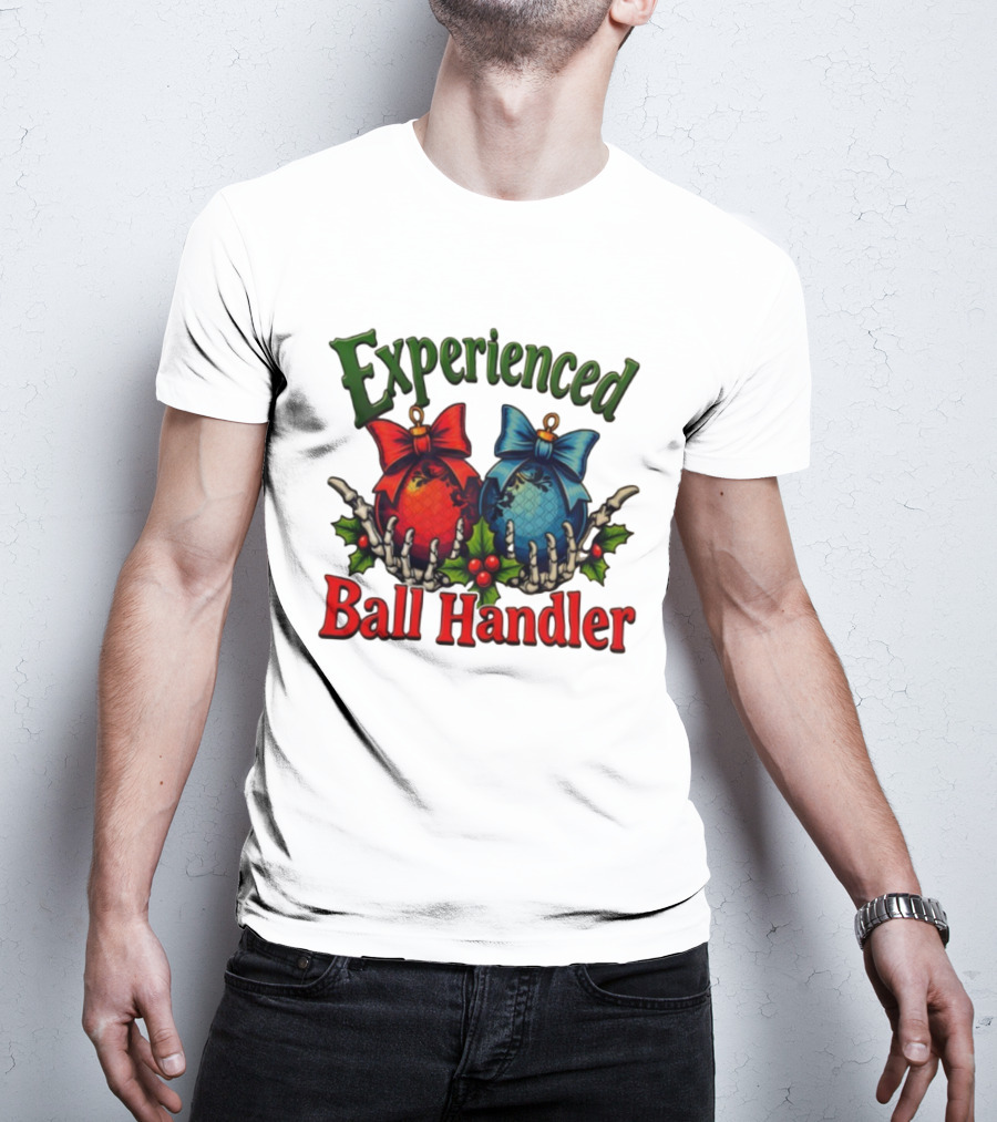 Experienced Ball Handler Christmas Ornament Skeleton Hands T-Shirt