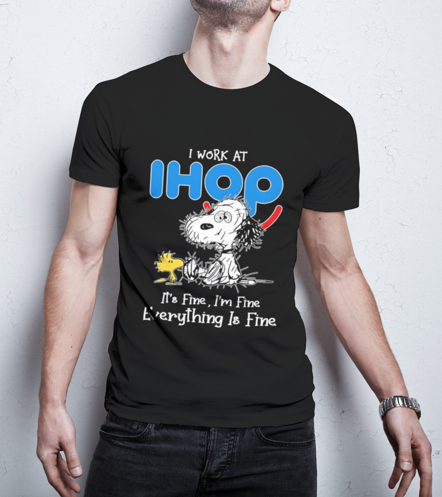 Snoopy And Woodstock I Work At IHOP It's Fine I'm Fine Everything Is Fine T-Shirt