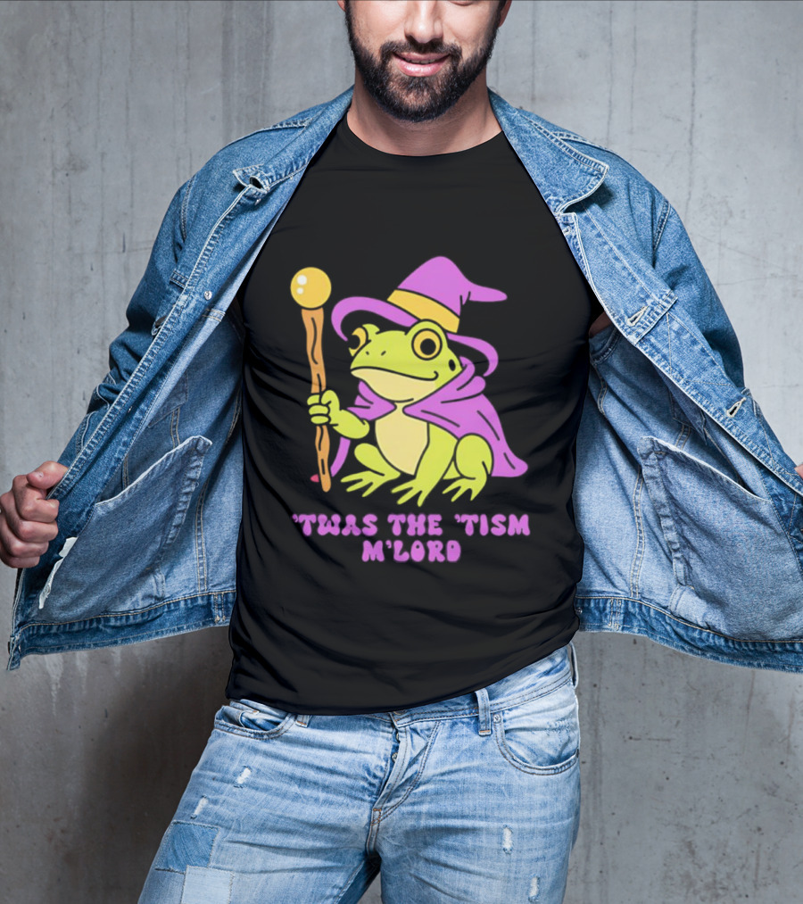 Twas The Tism M'Lord Frog Wizard Purple Hat Staff T-Shirt
