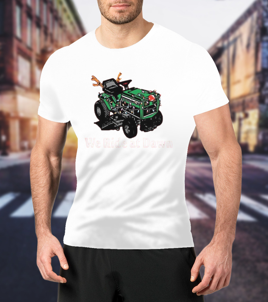 We Ride At Dawn Santa Tractor Christmas Lights Reindeer Antlers T-Shirt
