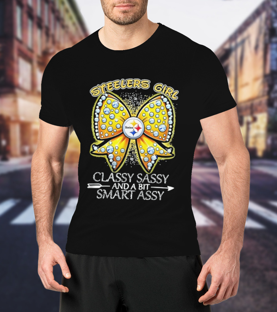 Steelers Girl Bow Classy Sassy And A Bit Smart Assy T-Shirt
